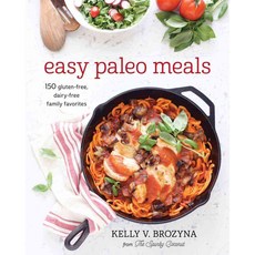 Easy Paleo Meals: 150 Gluten-free Dairy-free Family Favorites, Victory Belt Pub