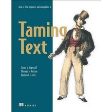 Taming Text: How to Find Organize and Manipulate It, Manning Pubns Co