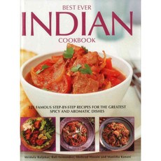 Best Ever Indian Cookbook: 325 Famous Step-by-Step Recipes for the Greatest Spicy and Aromatic Dishes, Lorenz Books