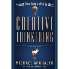 Creative Thinkering: Putting Your Imagination to Work, New World Library