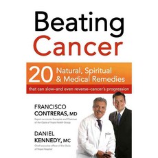 Beating Cancer: Twenty Natural Spiritual & Medical Remedies That Can Slow-and Even Reverse-Cancer's Progression, Siloam Pr