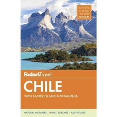 Fodor's Travel Chile: With Easter Island & Patagonia, Fodors Travel Pubns