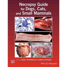 Necropsy Guide for Dogs Cats and Small Mammals, Blackwell Pub