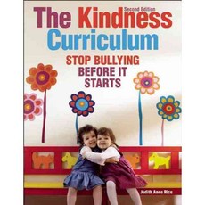 The Kindness Curriculum: Stop Bullying Before It Starts, Redleaf Pr
