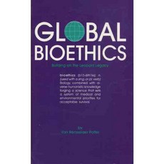 Global Bioethics: Building on the Leopole Legacy, Michigan State Univ Pr