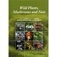 Wild Plants Mushrooms and Nuts: Functional Food Properties and Applications, Blackwell Pub