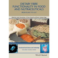 Dietary Fibre Functionality in Food and Nutraceuticals: From Plant to Gut, Blackwell Pub