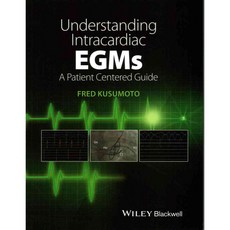 Understanding Intracardiac EGMs: A Patient Centered Guide, Blackwell Pub