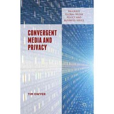 Convergent Media and Privacy, Palgrave Macmillan