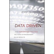 Data Driven: How Performance Analytics Delivers Extraordinary Sales Results, John Wiley & Sons Inc