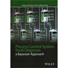 Process Control System Fault Diagnosis: A Bayesian Approach, John Wiley & Sons Inc