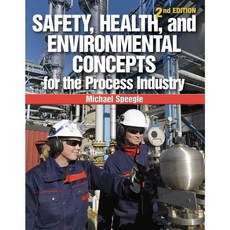 Safety Health and Environmental Concepts for the Process Industry, Delmar Pub