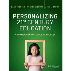 Personalizing 21st Century Education: A Framework for Student Success, Jossey-Bass Inc Pub