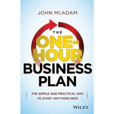 The One-Hour Business Plan: The Simple and Practical Way to Start Anything New, John Wiley & Sons Inc