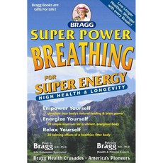 Bragg Super Power Breathing: For Super Health & High Energy, Health Science Pubns