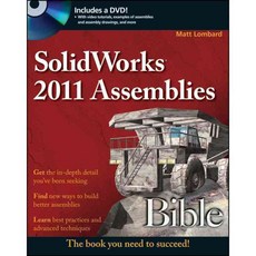 SolidWorks 2011 Assemblies Bible, John Wiley & Sons Inc
