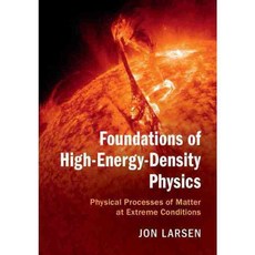 Foundations of High-Energy-Density Physics: Physical Processes of Matter at Extreme Conditions, Cambridge Univ Pr