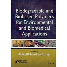 Biodegradable and Biobased Polymers for Environmental and Biomedical Applications, Wiley-Scrivener