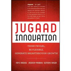 Jugaad Innovation: Think Frugal Be Flexible Generate Breakthrough Growth, Jossey-Bass Inc Pub