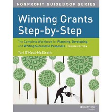 Winning Grants Step by Step: The Complete Workbook for Planning Developing and Writing Successful Proposals, Jossey-Bass Inc Pub