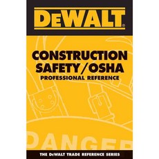 Construction Safety / OSHA: Professional Reference, Dewalt