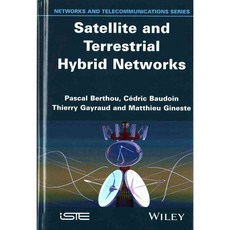 Satellite and Terrestrial Hybrid Networks, Iste/Hermes Science Pub
