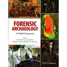 Forensic Archaeology: A Global Perspective, Blackwell Pub
