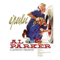 Al Parker: Illustrator Innovator, Auad Pub