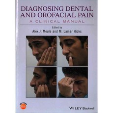 Diagnosing Dental and Orofacial Pain: A Clinical Manual, Blackwell Pub
