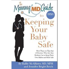 媽媽醫學博士保證寶寶安全的指南：25 位同時也是母親的醫生使用的 200 多個提示, 莫薩酒吧有限責任公司