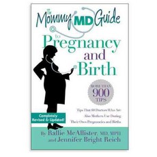 The Mommy MD Guide to Pregnancy and Birth, Momosa Pub Llc