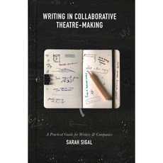 Writing in Collaborative Theatre-Making, Palgrave Macmillan
