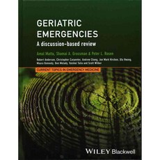 Geriatric Emergencies: A Discussion-based Review, Blackwell Pub