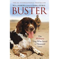 Buster: The Military Dog Who Saved a Thousand Lives, Thomas Dunne Books