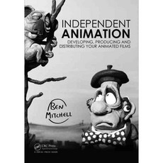 Independent Animation: Developing Producing and Distributing Your Animated Films, CRC Pr I Llc