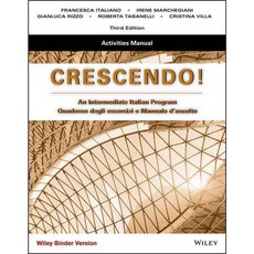 Crescendo Binder Ready Version: An Intermediate Italian Program Activities Manual, John Wiley & Sons Inc
