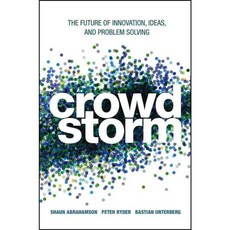 Crowdstorm: The Future of Innovation Ideas and Problem Solving, John Wiley & Sons Inc
