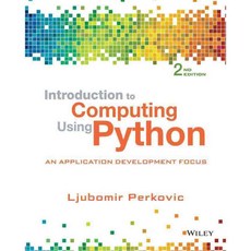 Introduction to Computing Using Python: An Application Development Focus, John Wiley & Sons Inc