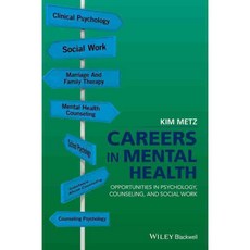 Careers in Mental Health: Opportunities in Psychology Counseling and Social Work, Blackwell Pub