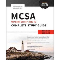 MCSA Windows Server 2012 R2 Complete Study Guide: Exam 70-410 Exam 70-411 Exam 70-412, Sybex Inc