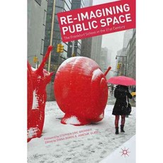 Re-Imagining Public Space: The Frankfurt School in the 21st Century, Palgrave Macmillan