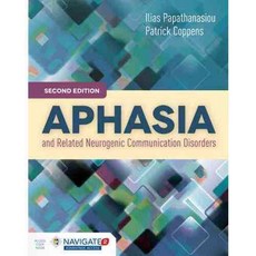Aphasia and Related Neurogenic Communication Disorders, Jones & Bartlett Learning