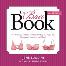 The Bra Book: An Intimate Guide to Finding the Right Bra Shapewear Swimsuit and More!, Benbella Books