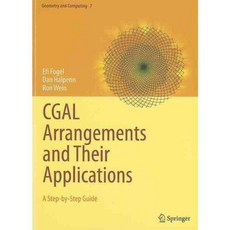 CGAL Arrangements and Their Applications: A Step-by-Step Guide, Springer Verlag