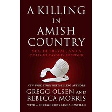 A Killing in Amish Country: Sex Betrayal and a Cold-Blooded Murder, Thorndike Pr