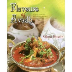 Flavours of Avadh: Journey from the Royal Banquet to the Corner Kitchen, Niyogi Books
