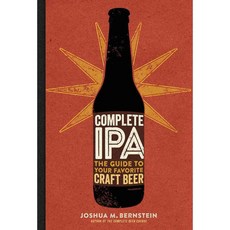 Complete IPA: The Guide to Your Favorite Craft Beer, Sterling Pub Co Inc