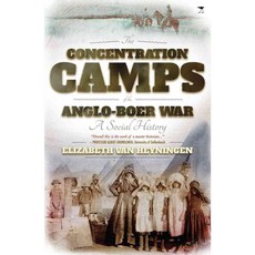 The Concentration Camps of the Anglo-Boer War: A Social History, Jacana Media