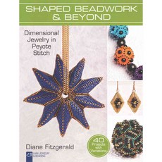 Shaped Beadwork & Beyond: Dimensional Jewelry in Peyote Stitch, Lark Books