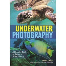 Underwater Photography: A Pictorial Guide to Shooting Great Pictures, Amherst Media